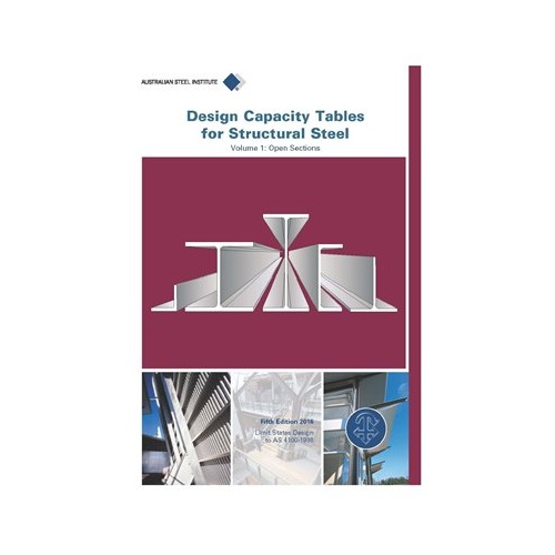 Design Capacity Tables for Structural Steel, Vol. 1: Open Sections