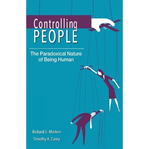 Controlling People: The Paradoxical Nature of Being Human
