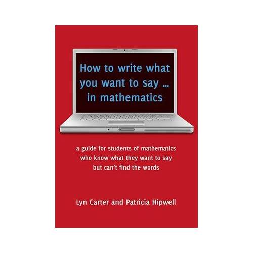 How to Write What You Want to Say in Mathematics