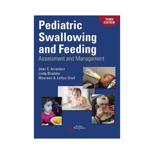 Pediatric Swallowing and Feeding: Assessment and Management