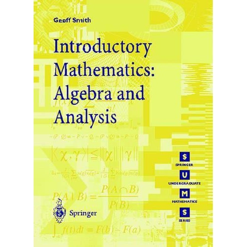 Introductory Mathematics: Algebra and Analysis